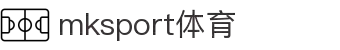 MK(体育科技有限公司)体育·官方网站"